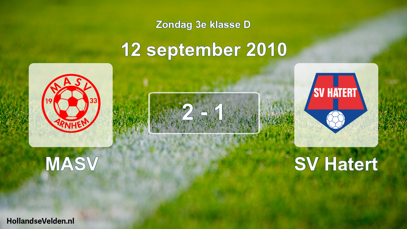 Total number of matches played: MASV - SV Hatert 2 - 1 (12 September 2010)