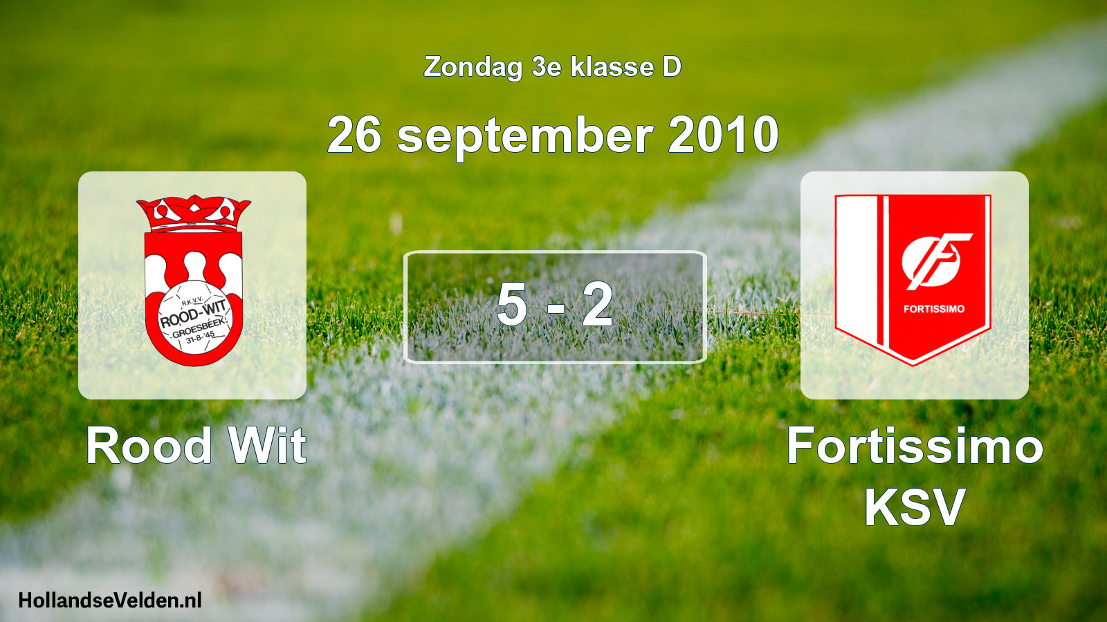 Total number of matches played: Rood Wit - Fortissimo KSV 5 - 2 (26 September 2010)