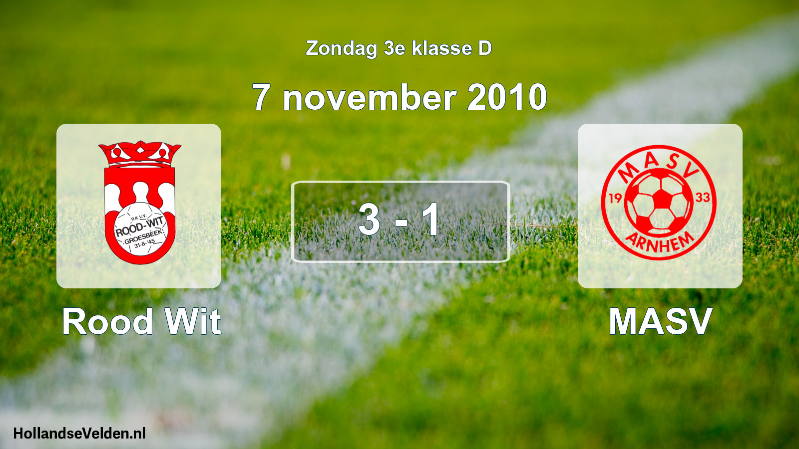 Total number of matches played: Rood Wit - MASV 3 - 1 (7 November 2010)
