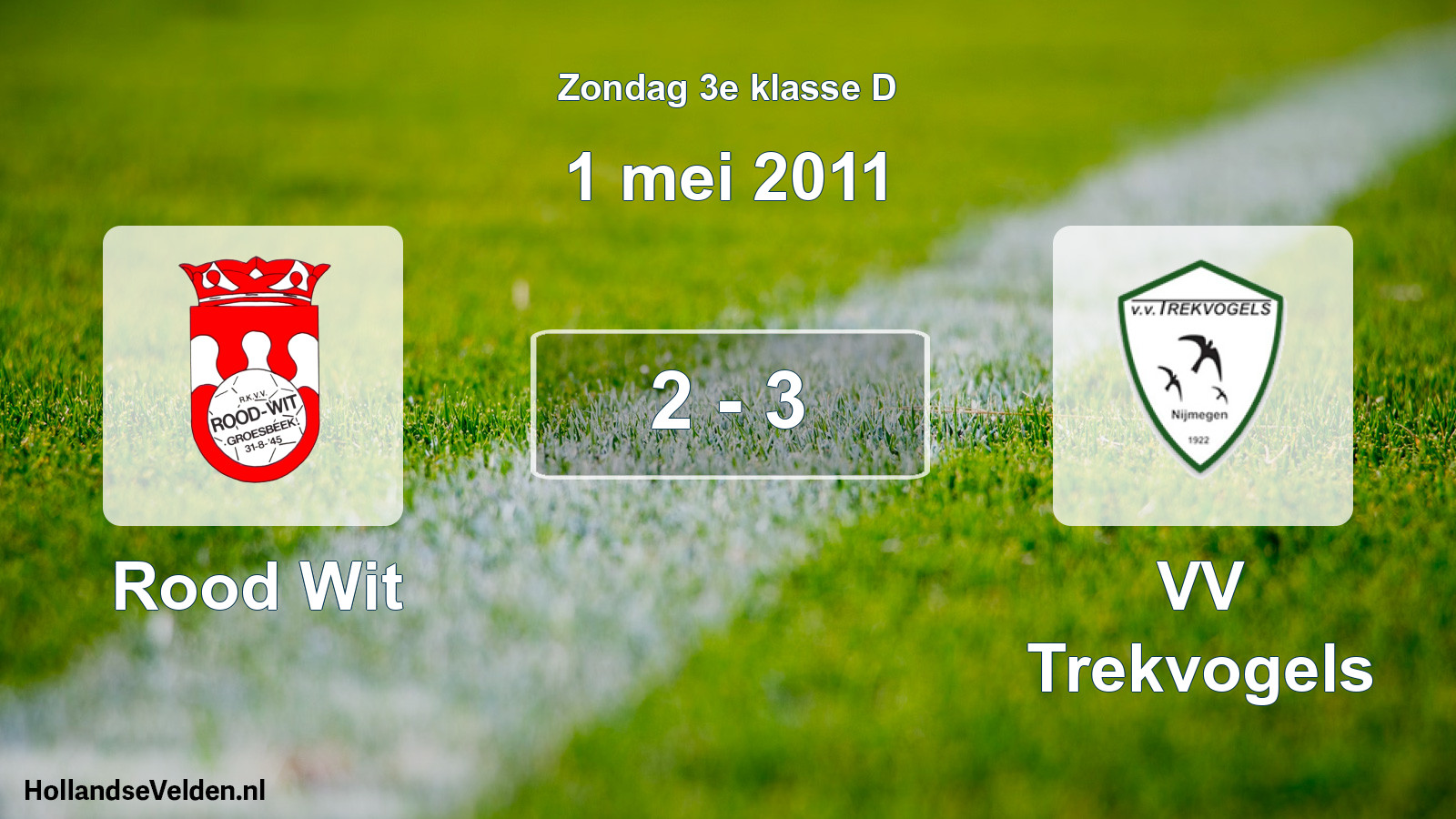 Total number of matches played: Rood Wit - VV Trekvogels 2 - 3 (1 May 2011)