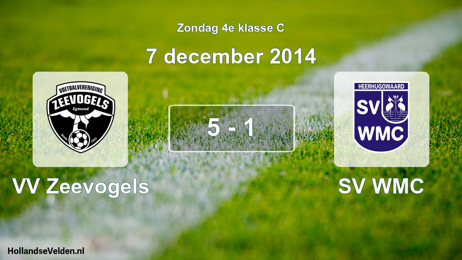 Total number of matches played: VV Zeevogels - SV WMC 5 - 1 (7 December 2014)