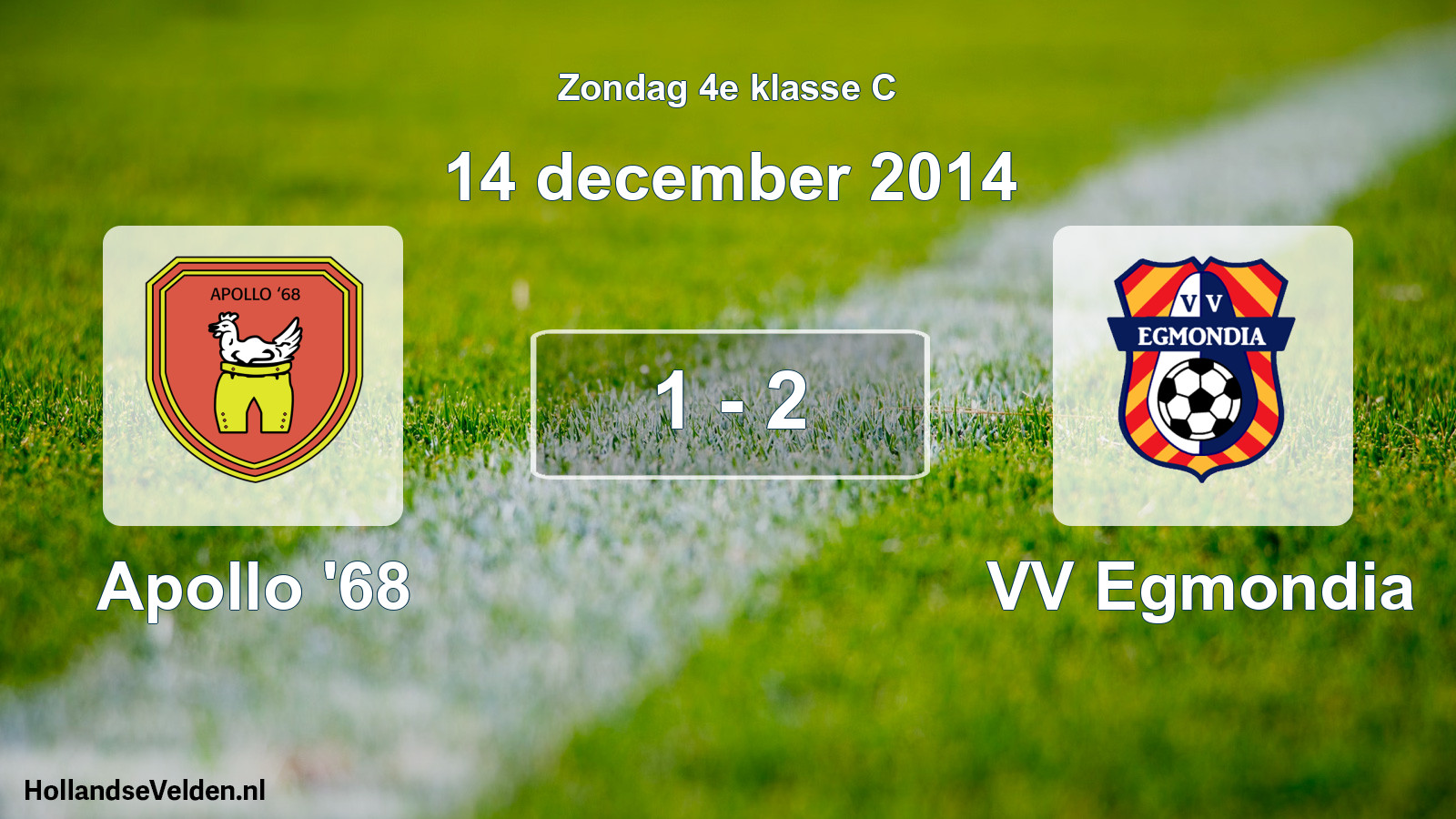 Total number of matches played: Apollo '68 - VV Egmondia 1 - 2 (14 December 2014)