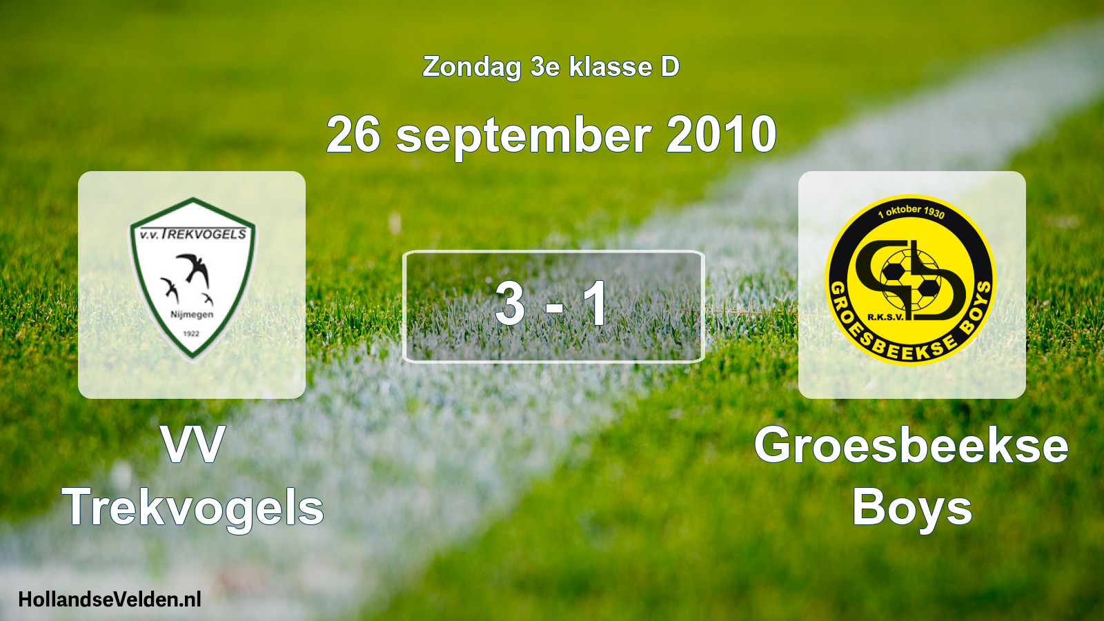 Total number of matches played: VV Trekvogels - Groesbeekse Boys 3 - 1 (26 September 2010)