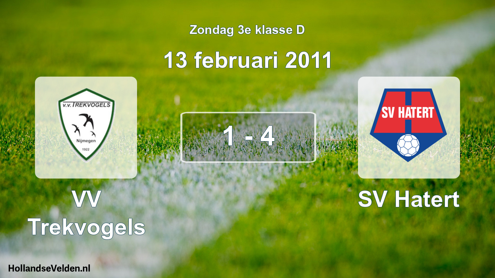 Total number of matches played: VV Trekvogels - SV Hatert 1 - 4 (13 February 2011)