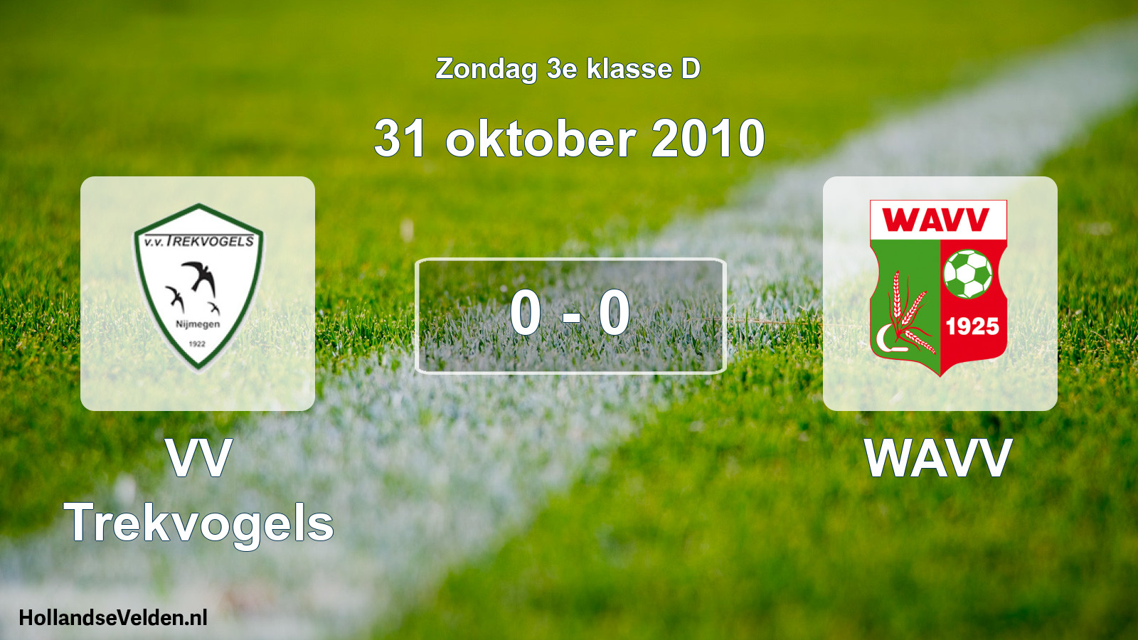 Total number of matches played: VV Trekvogels - WAVV 0 - 0 (31 October 2010)