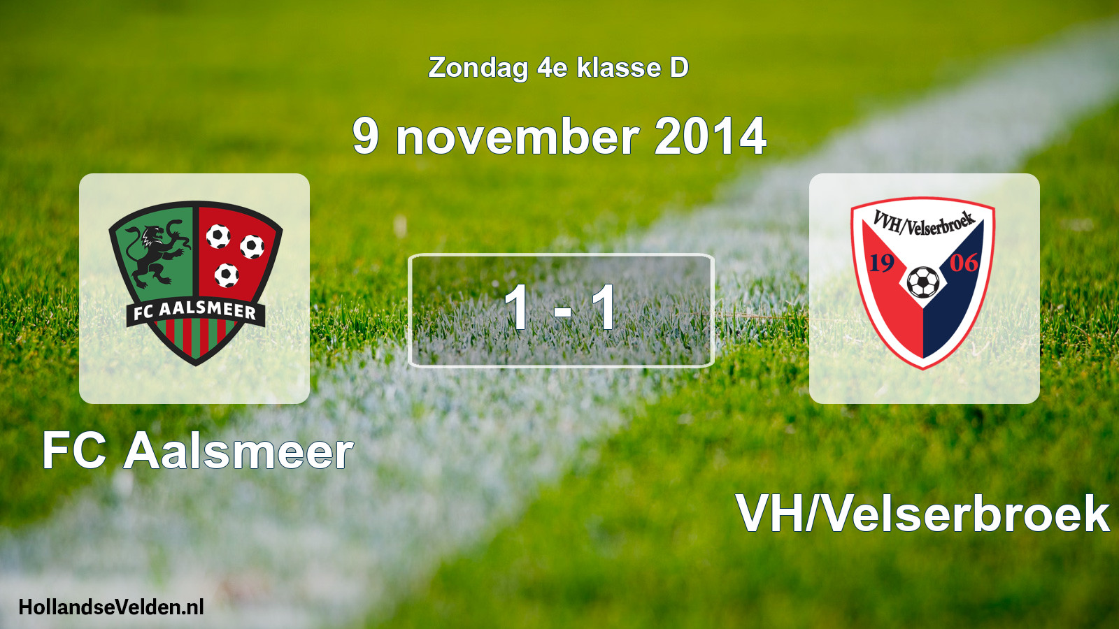 Total number of matches played: FC Aalsmeer - VVH/Velserbroek 1 - 1 (9 November 2014)