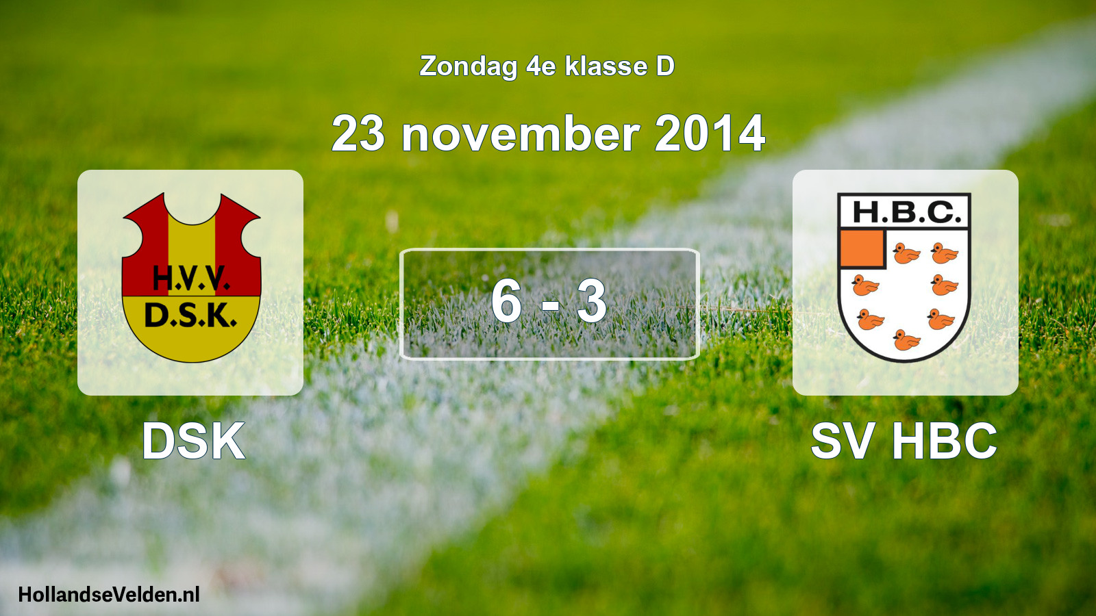 Total number of matches played: DSK - SV HBC 6 - 3 (23 November 2014)