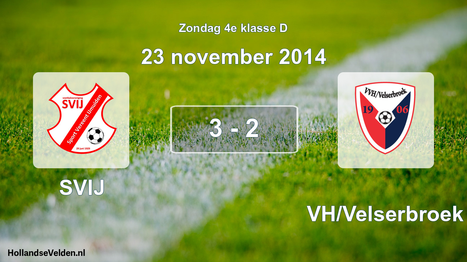 Total number of matches played: SVIJ - VVH/Velserbroek 3 - 2 (23 November 2014)
