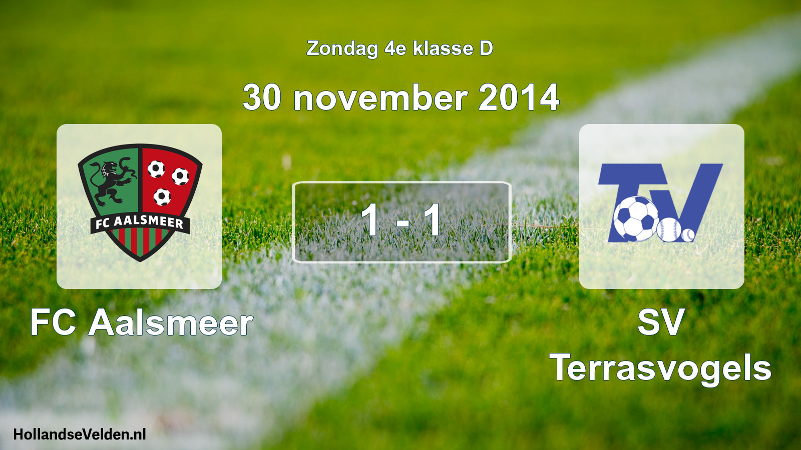Total number of matches played: FC Aalsmeer - SV Terrasvogels 1 - 1 (30 November 2014)