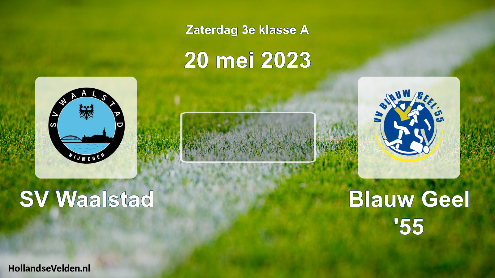 Scheduled Match: SV Waalstad - Blauw Geel '55 (20 May 2023)