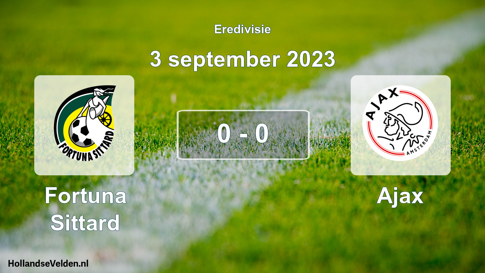 Total number of matches played: Fortuna Sittard - Ajax 0 - 0 (3 September 2023)