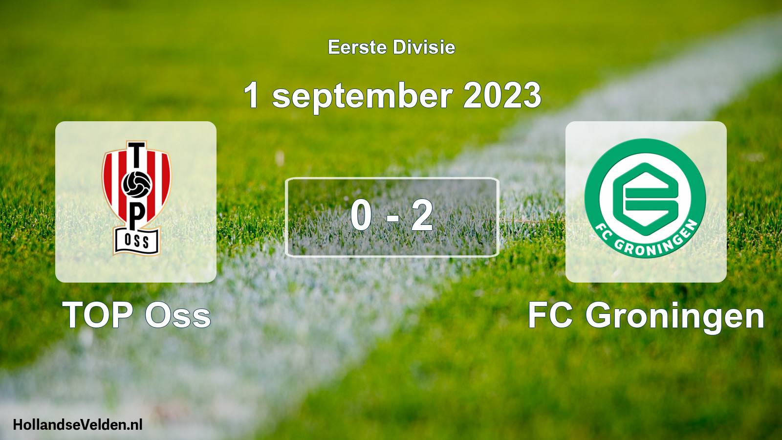 Total number of matches played: TOP Oss - FC Groningen 0 - 2 (1 September 2023)