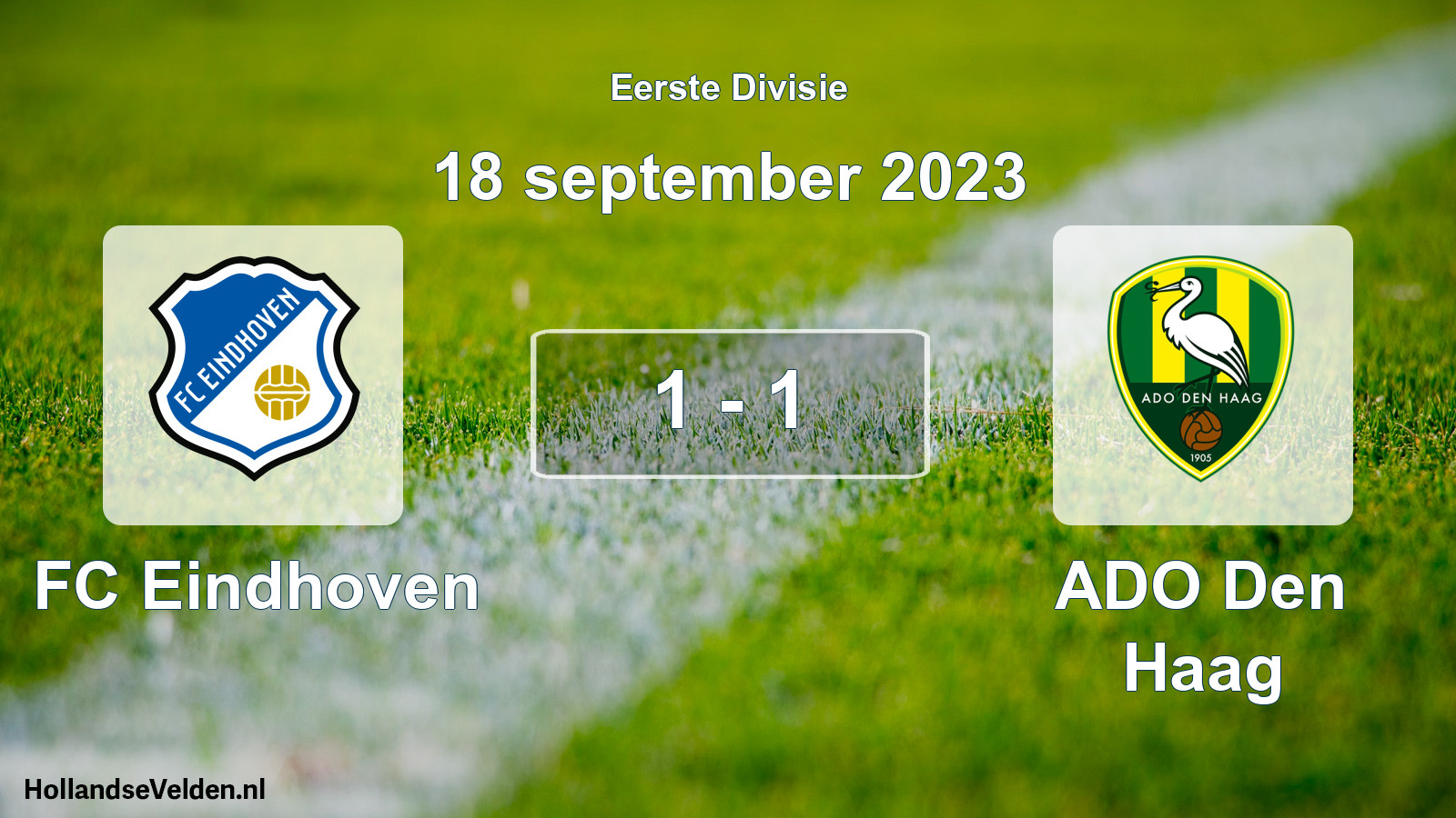Total number of matches played: FC Eindhoven - ADO Den Haag 1 - 1 (18 September 2023)