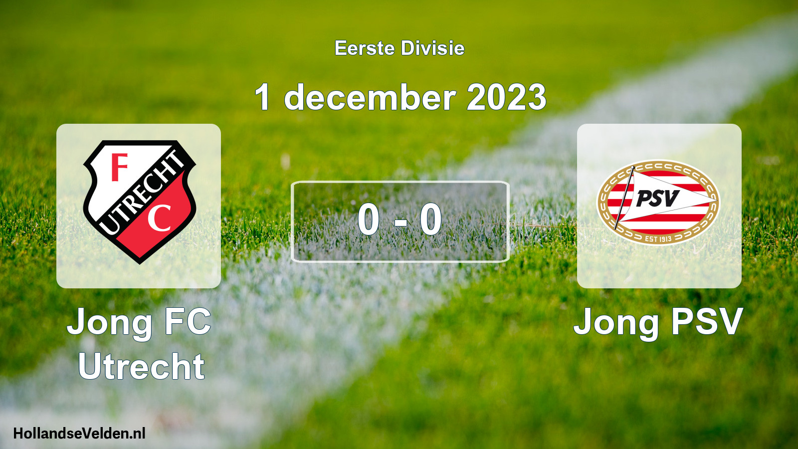 Total number of matches played: Jong FC Utrecht - Jong PSV 0 - 0 (1 December 2023)