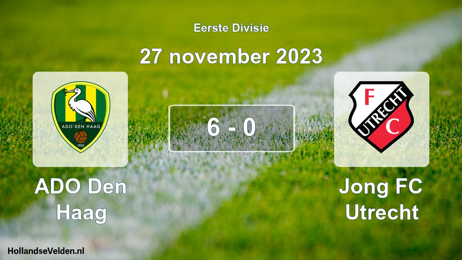 Total number of matches played: ADO Den Haag - Jong FC Utrecht 6 - 0 (27 November 2023)