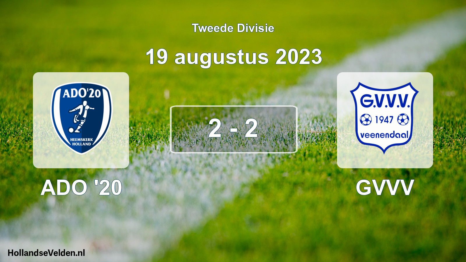 Total number of matches played: ADO '20 - GVVV 2 - 2 (19 August 2023)