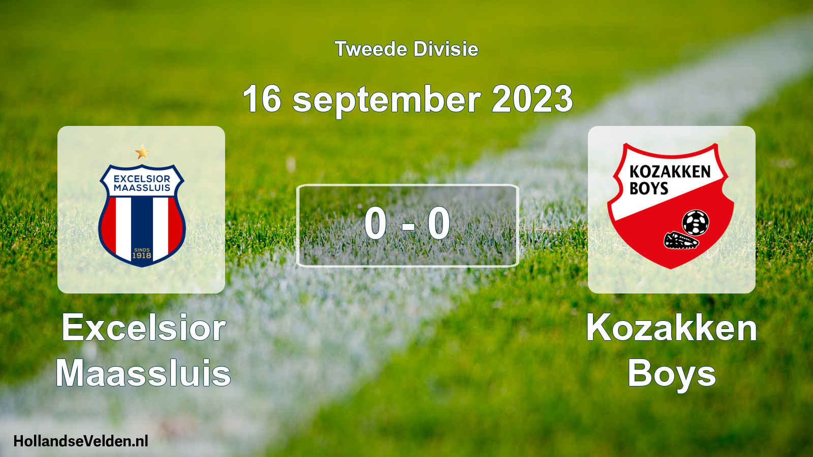 Total number of matches played: Excelsior Maassluis - Kozakken Boys 0 - 0 (16 September 2023)