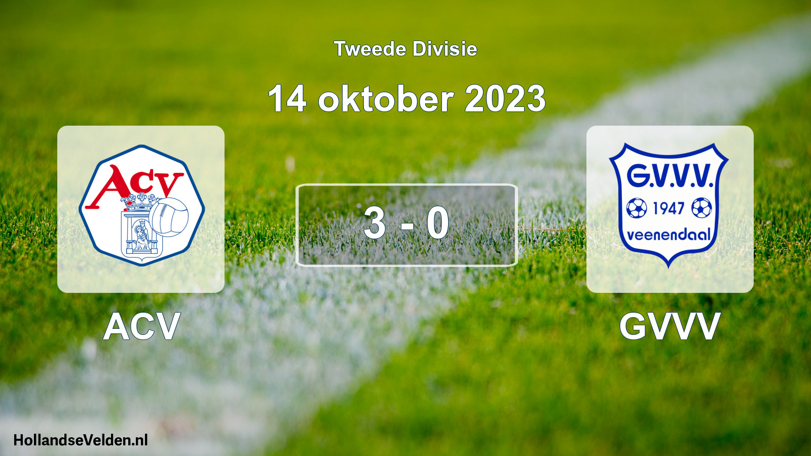 Total number of matches played: ACV - GVVV 3 - 0 (14 October 2023)