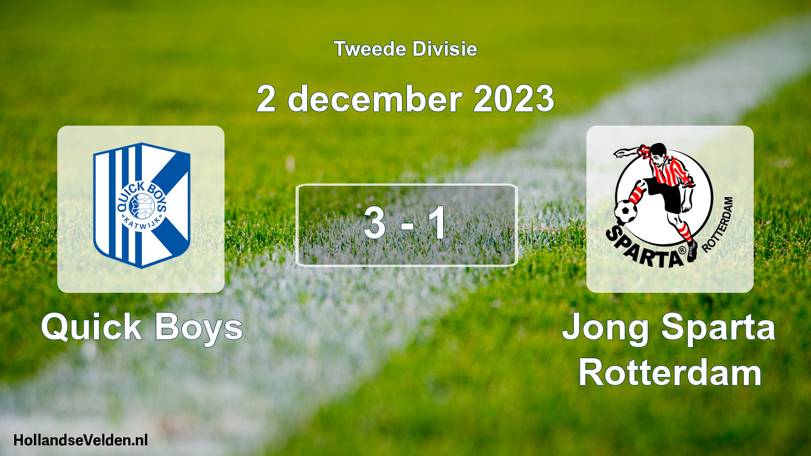 Total number of matches played: Quick Boys - Jong Sparta Rotterdam 3 - 1 (2 December 2023)
