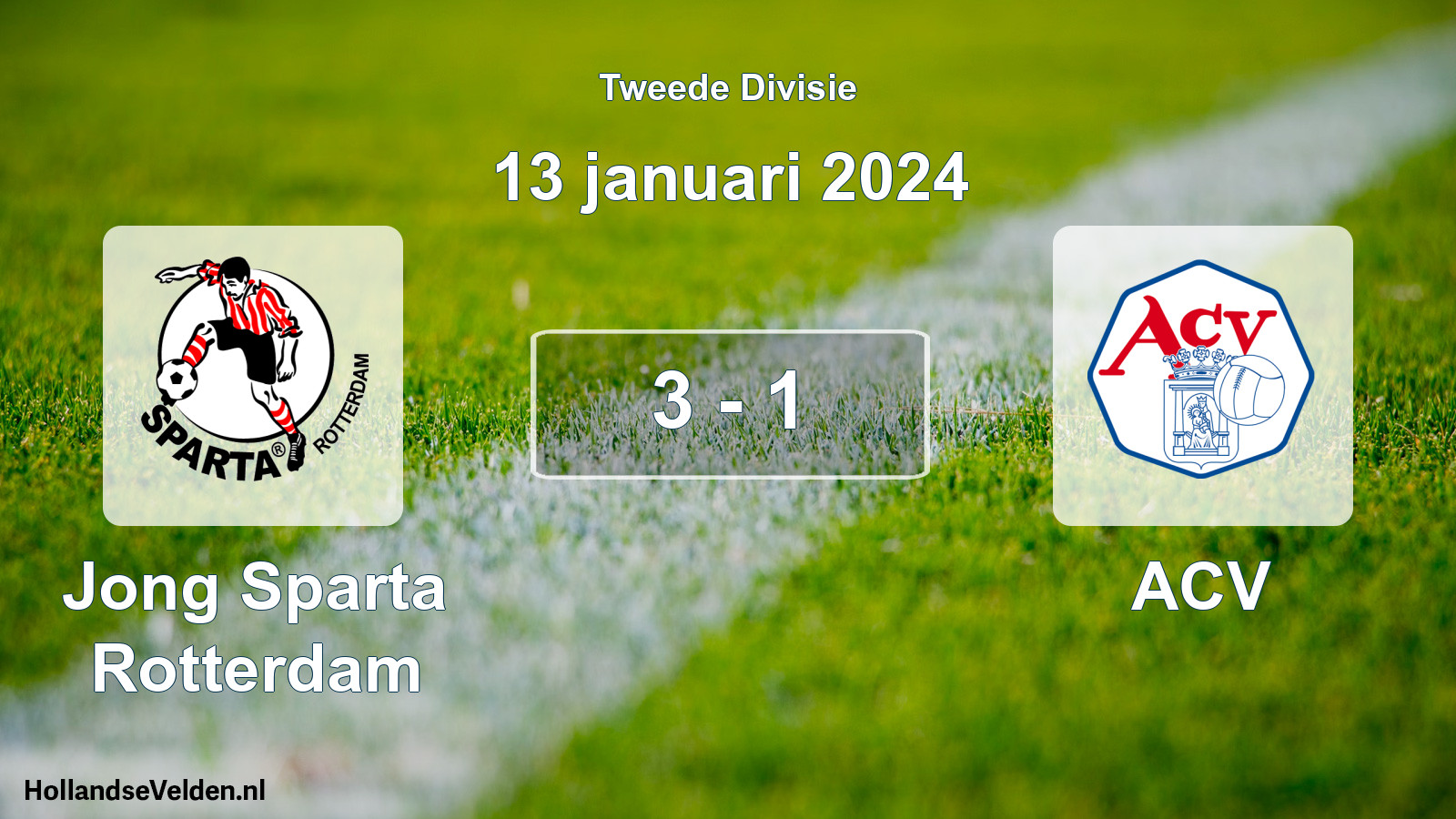 Total number of matches played: Jong Sparta Rotterdam - ACV 3 - 1 (13 January 2024)