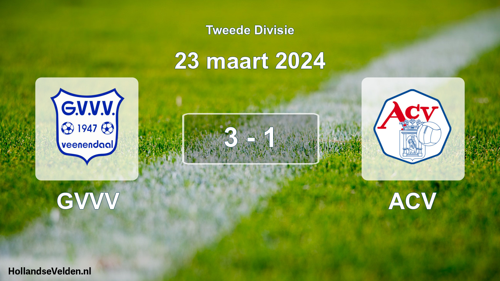 Total number of matches played: GVVV - ACV 3 - 1 (23 March 2024)