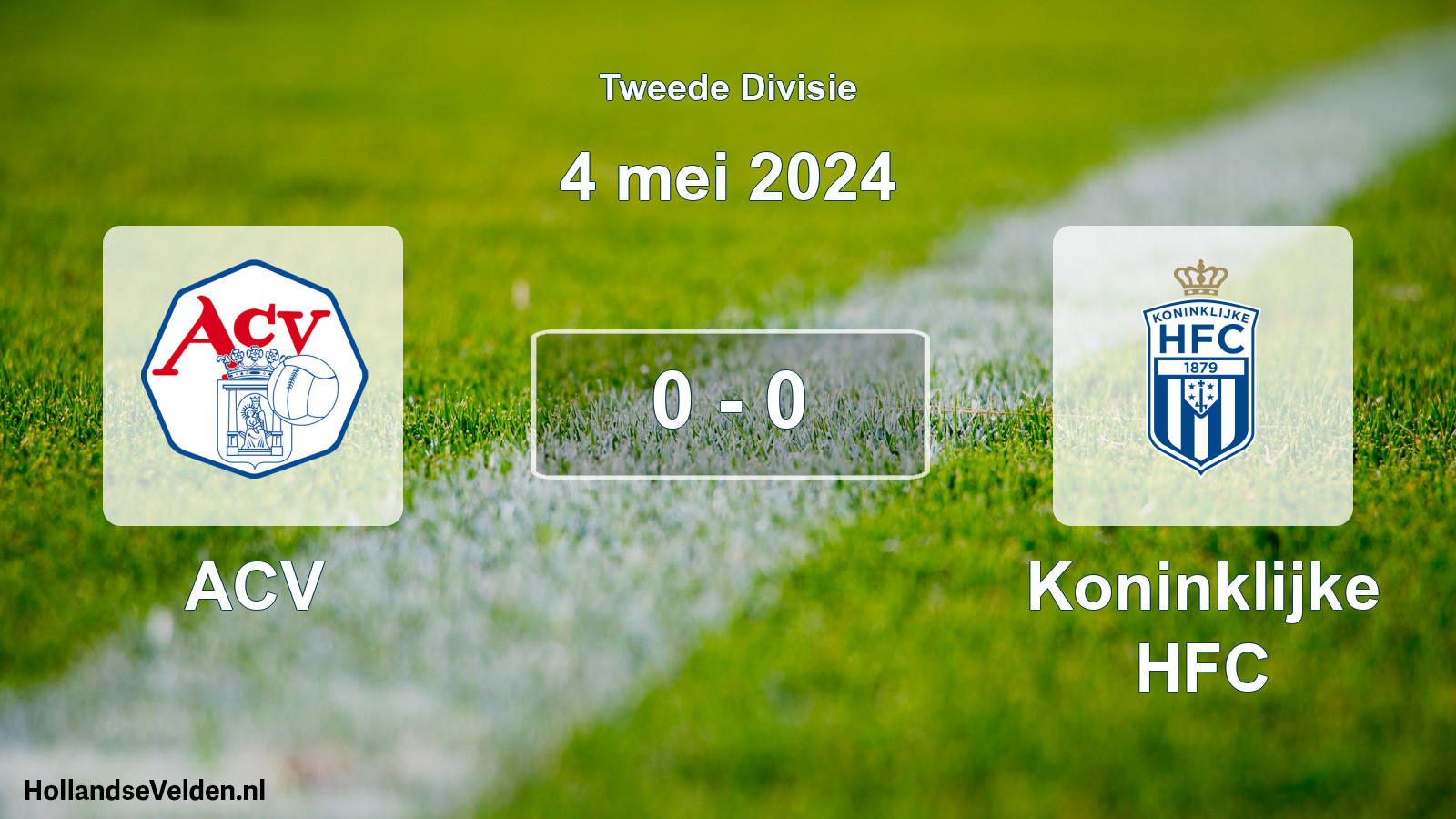 Total number of matches played: ACV - Koninklijke HFC 0 - 0 (4 May 2024)