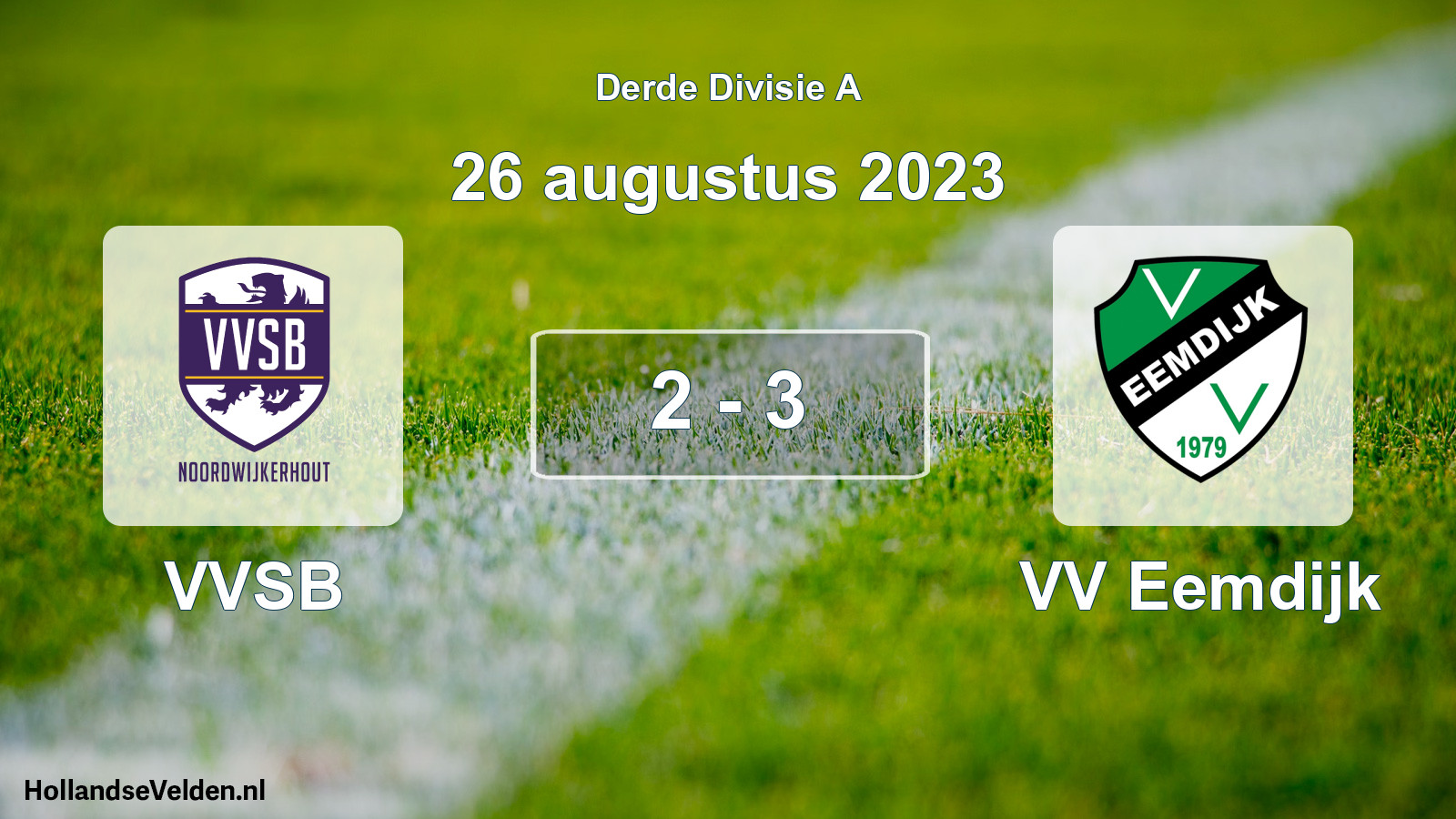Total number of matches played: VVSB - VV Eemdijk 2 - 3 (26 August 2023)