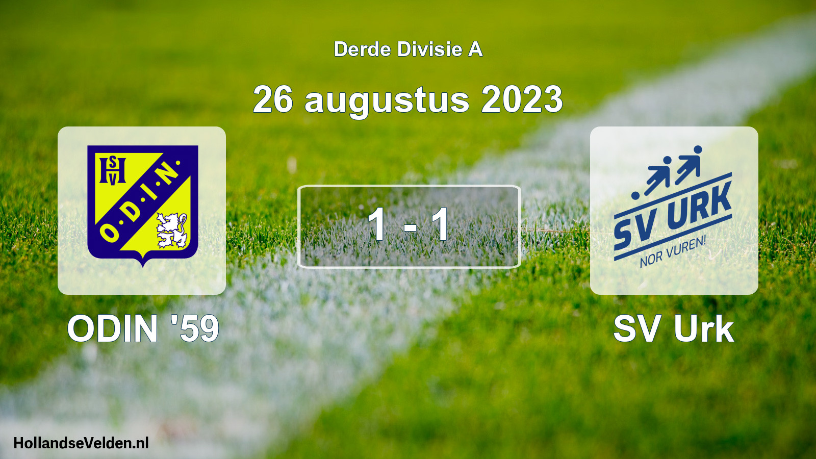 Total number of matches played: ODIN '59 - SV Urk 1 - 1 (26 August 2023)
