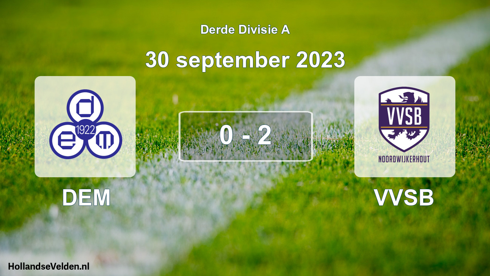 Total number of matches played: DEM - VVSB 0 - 2 (30 September 2023)