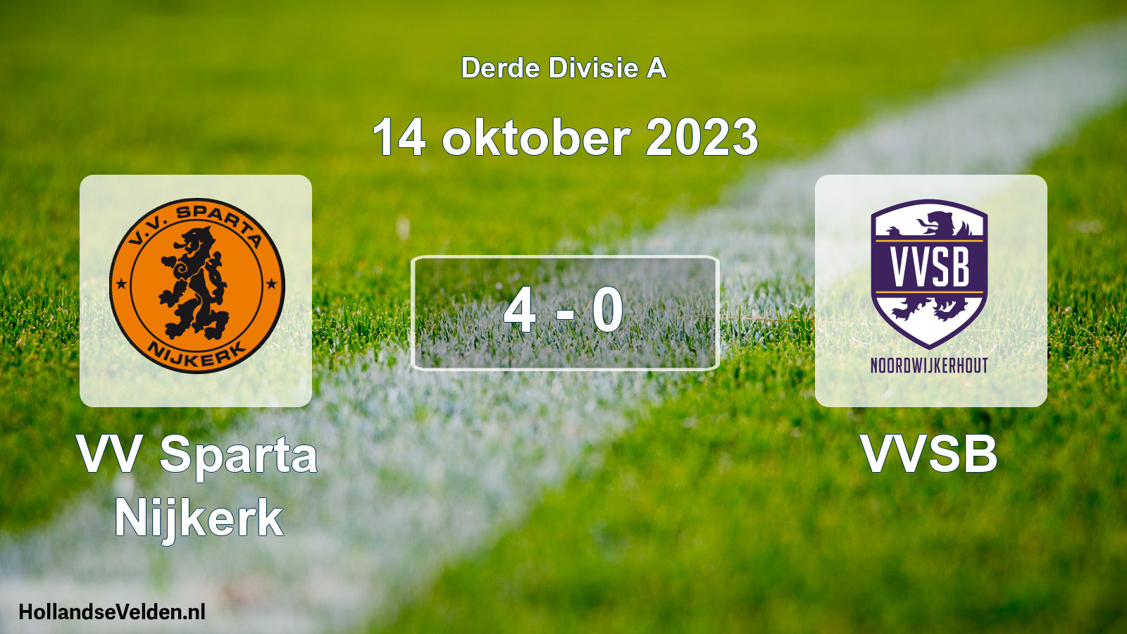 Total number of matches played: VV Sparta Nijkerk - VVSB 4 - 0 (14 October 2023)