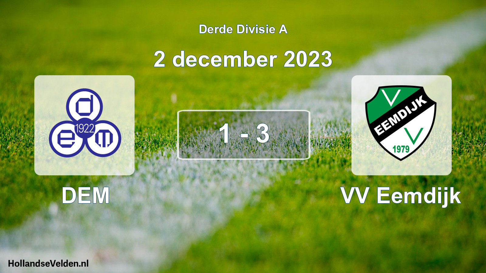 Total number of matches played: DEM - VV Eemdijk 1 - 3 (2 December 2023)
