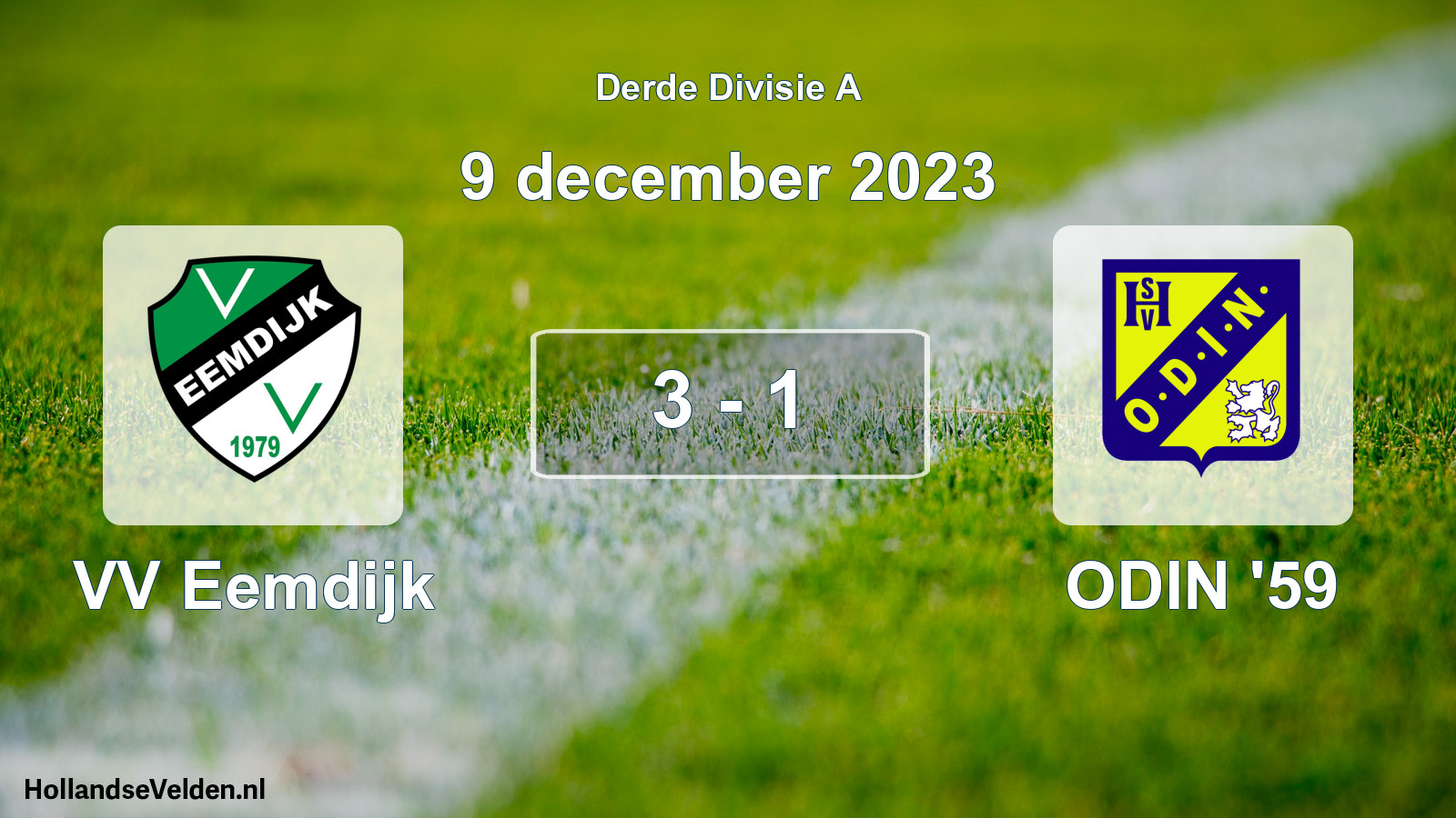 Total number of matches played: VV Eemdijk - ODIN '59 3 - 1 (9 December 2023)