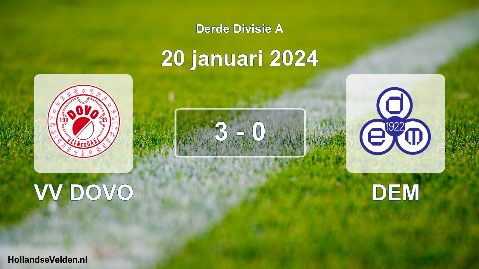 Total number of matches played: VV DOVO - DEM 3 - 0 (20 January 2024)
