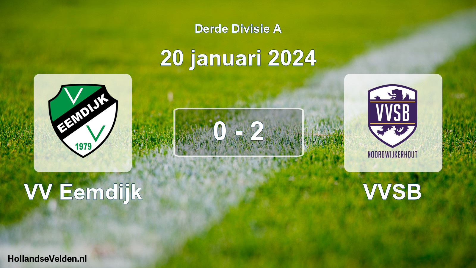 Total number of matches played: VV Eemdijk - VVSB 0 - 2 (20 January 2024)
