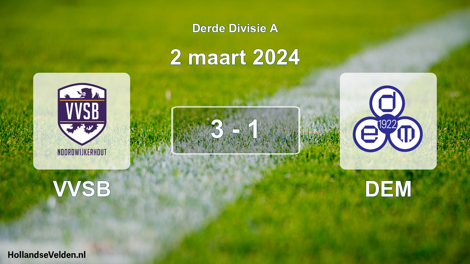 Total number of matches played: VVSB - DEM 3 - 1 (2 March 2024)