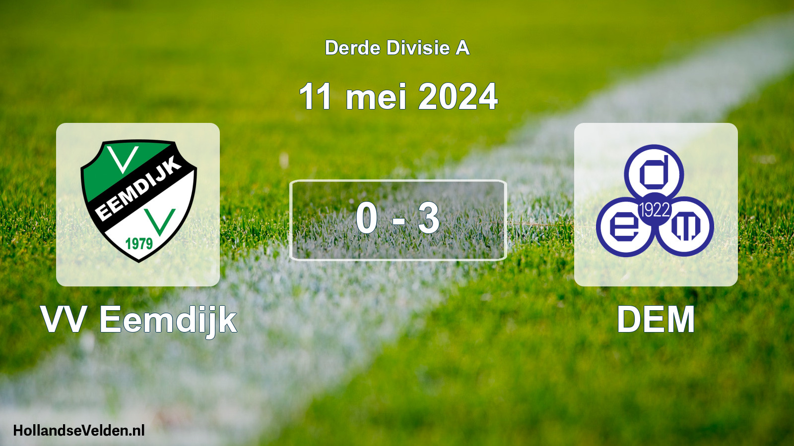 Total number of matches played: VV Eemdijk - DEM 0 - 3 (11 May 2024)
