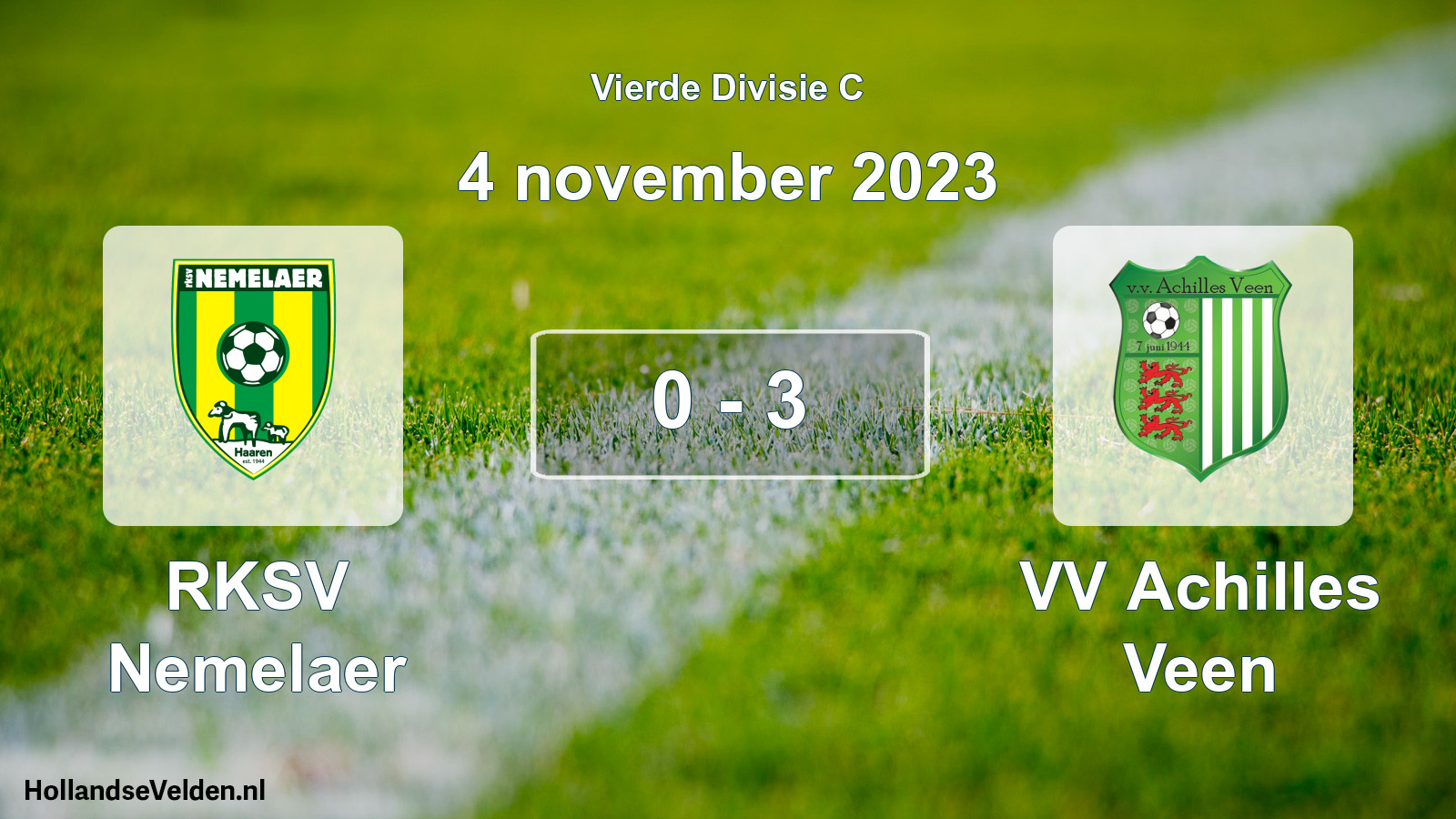 Total number of matches played: RKSV Nemelaer - VV Achilles Veen 0 - 3 (4 November 2023)