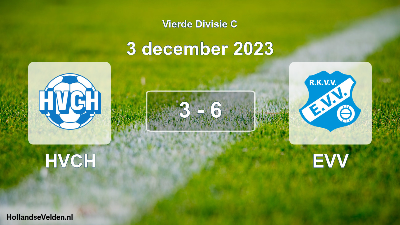 Total number of matches played: HVCH - EVV 3 - 6 (3 December 2023)