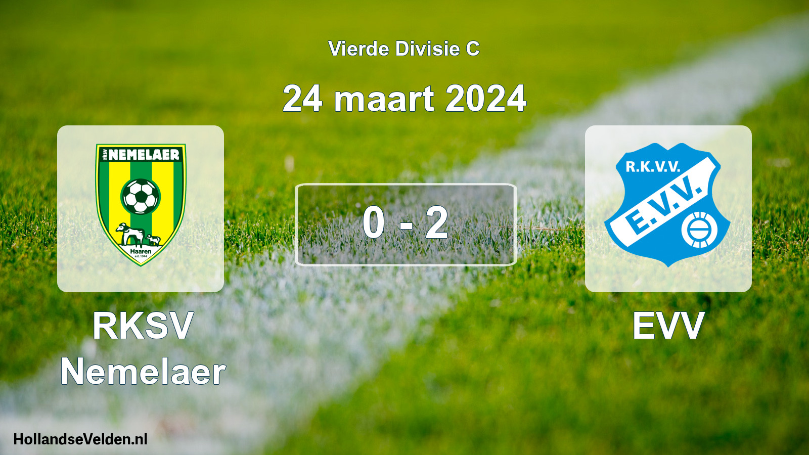 Total number of matches played: RKSV Nemelaer - EVV 0 - 2 (24 March 2024)