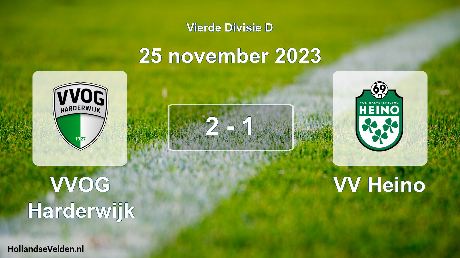 Total number of matches played: VVOG Harderwijk - VV Heino 2 - 1 (25 November 2023)