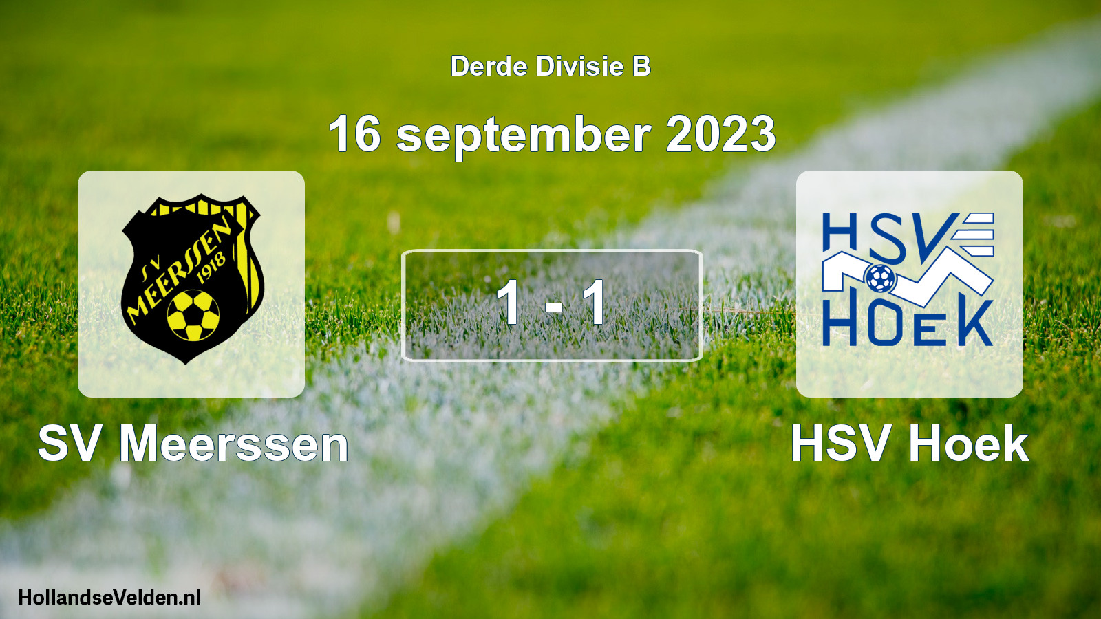 Total number of matches played: SV Meerssen - HSV Hoek 1 - 1 (16 September 2023)