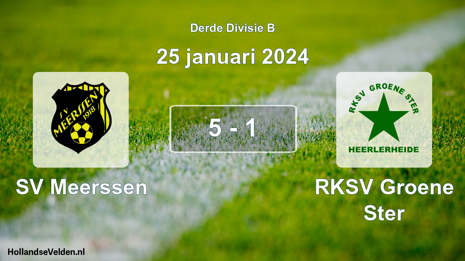 Total number of matches played: SV Meerssen - RKSV Groene Ster 5 - 1 (25 January 2024)