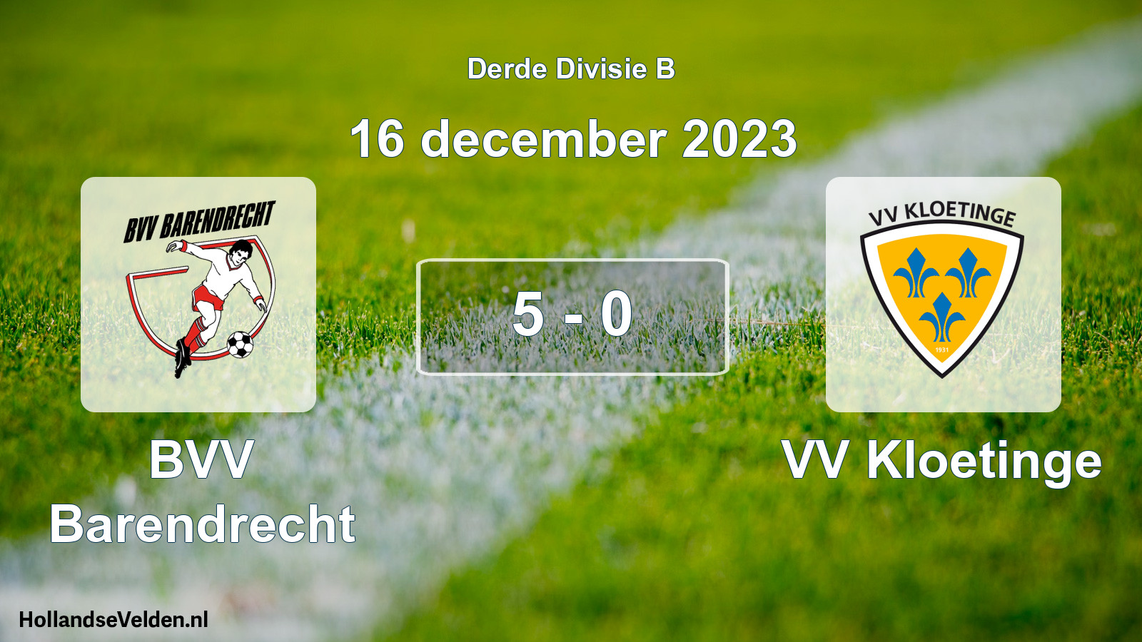 Total number of matches played: BVV Barendrecht - VV Kloetinge 5 - 0 (16 December 2023)