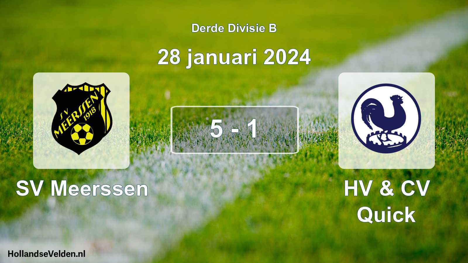 Total number of matches played: SV Meerssen - HV & CV Quick 5 - 1 (28 January 2024)