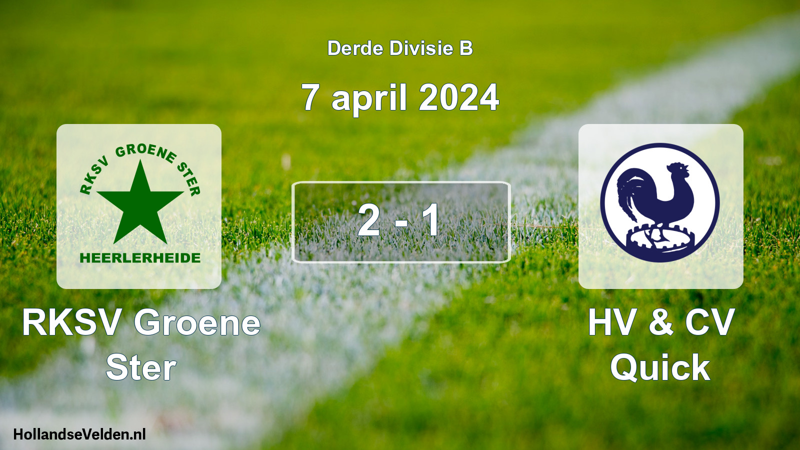Total number of matches played: RKSV Groene Ster - HV & CV Quick 2 - 1 (7 April 2024)
