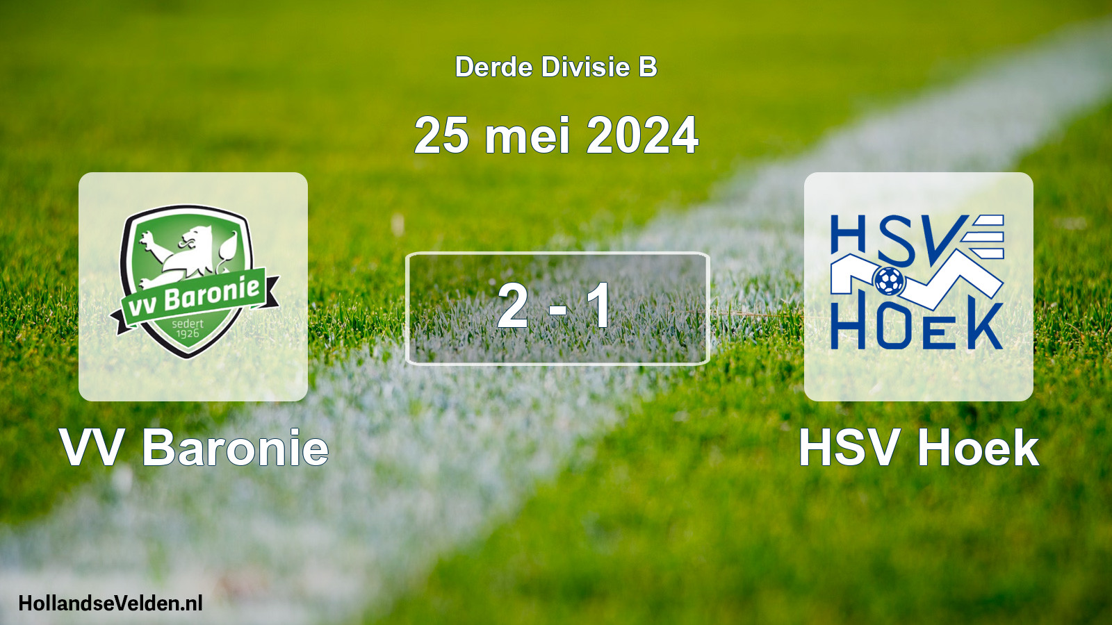 Total number of matches played: VV Baronie - HSV Hoek 2 - 1 (25 May 2024)