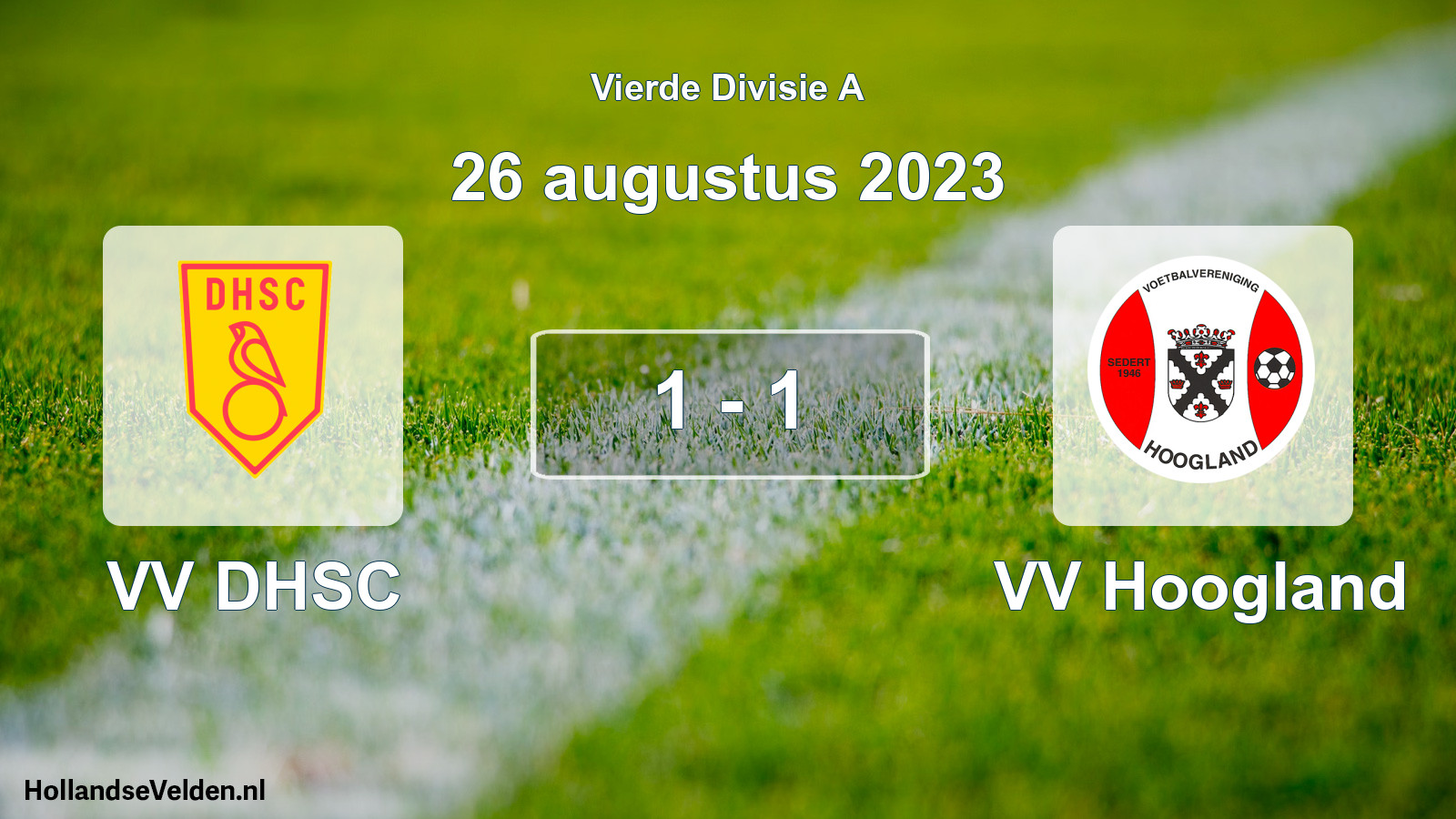 Total number of matches played: VV DHSC - VV Hoogland 1 - 1 (26 August 2023)