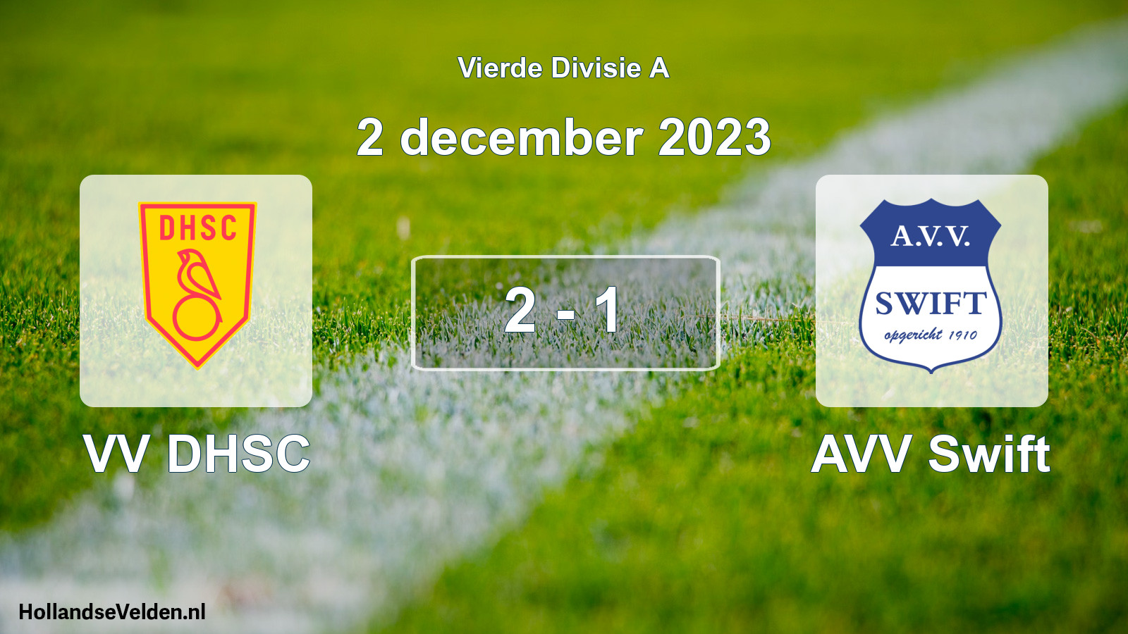 Total number of matches played: VV DHSC - AVV Swift 2 - 1 (2 December 2023)