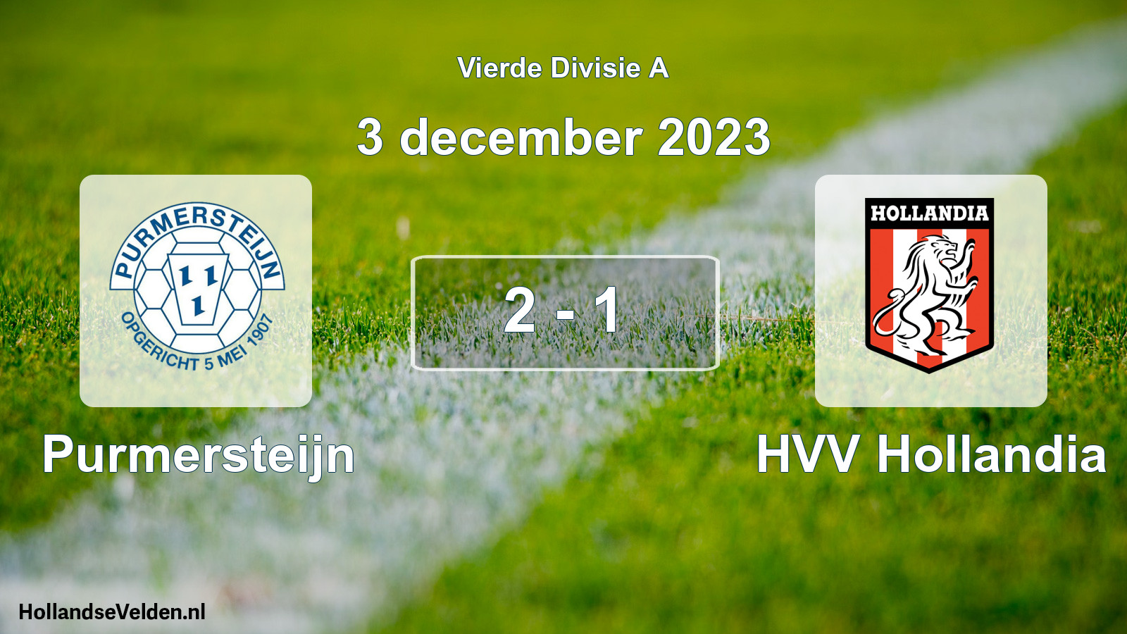 Total number of matches played: Purmersteijn - HVV Hollandia 2 - 1 (3 December 2023)