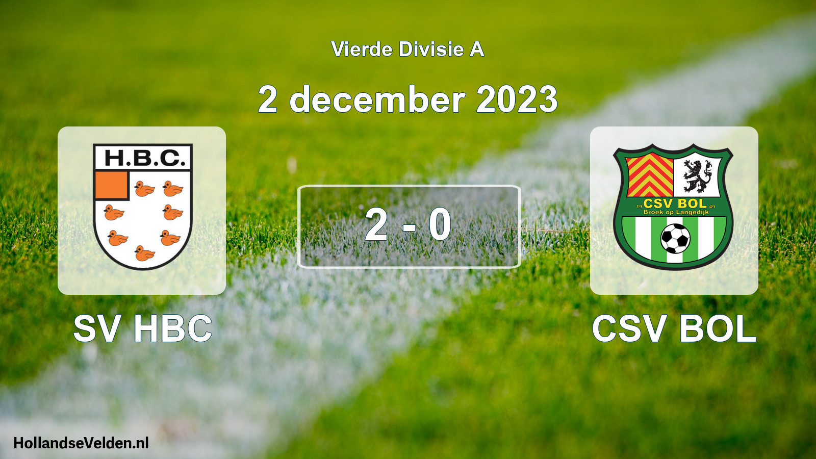 Total number of matches played: SV HBC - CSV BOL 2 - 0 (2 December 2023)